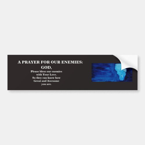 A PRAYER FOR OUR ENEMIES BUMPER STICKER