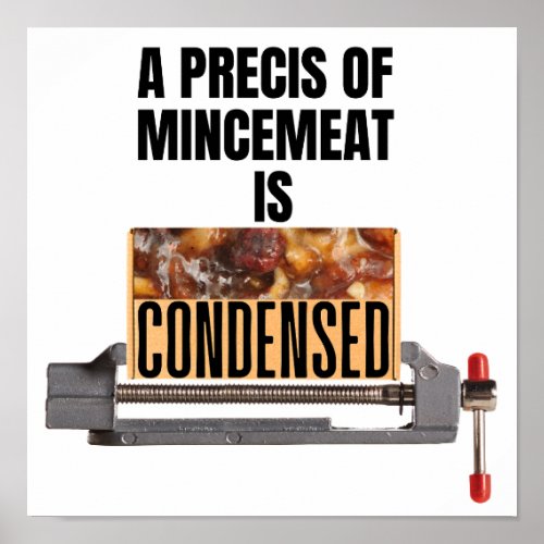 A Precis of Mincemeat is Condensed Poster