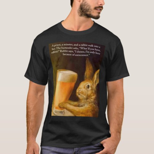 A priest a minster and a rabbit walk into a bar T_Shirt
