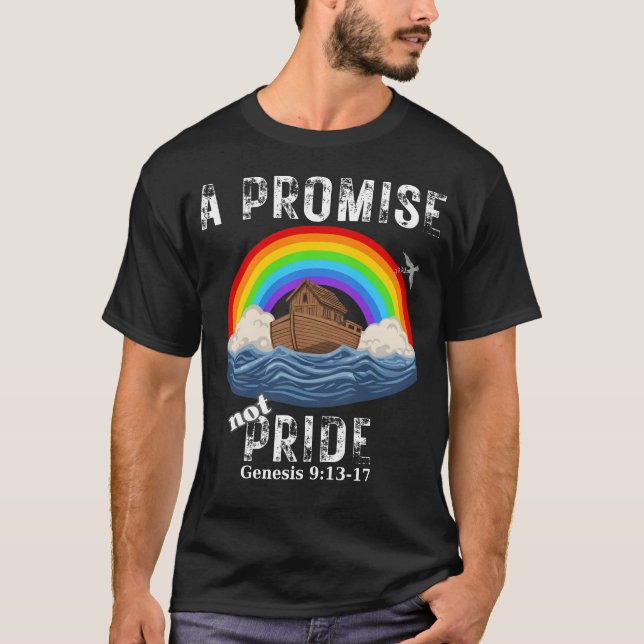A Promise Not Pride Christian-Biblical Covenant  T-Shirt (Front)
