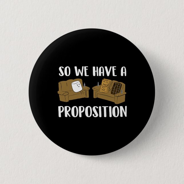 A Proposition Funny Smores Innuendo Camping Bonfir Button (Front)