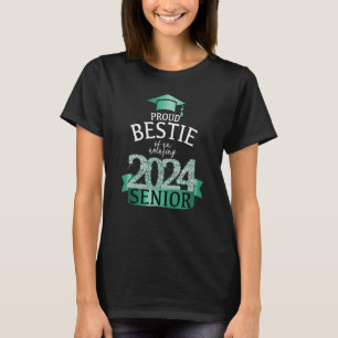 A Proud Bestie Of The 2024 Senior I Turquoise Part T-Shirt