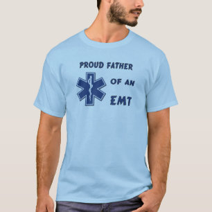 A Proud Dad Of An EMT T-Shirt