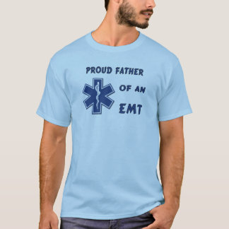 A Proud Dad Of An EMT T-Shirt
