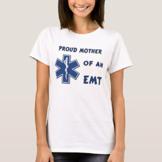 A Proud Mom Of An EMT T-Shirt