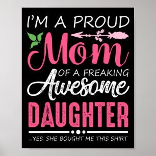 A Proud Mom Shirt Gift From Daughter Funny Mothers Poster