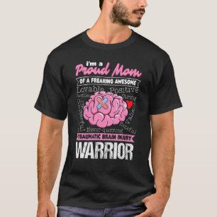 A Proud Mom Traumatic Brain Injury TBI Warrior T-Shirt