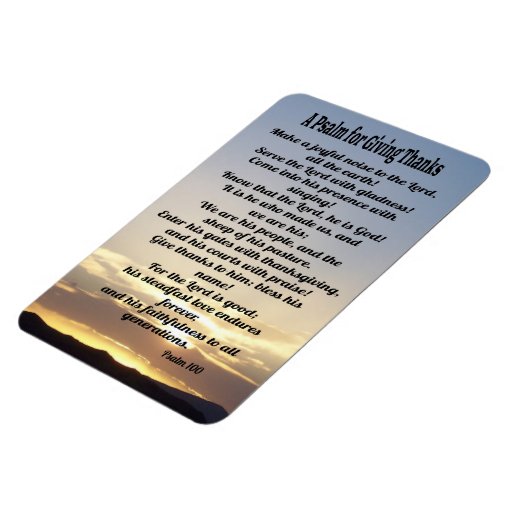 A Psalm For Giving Thanks-Psalm 100 Magnet | Zazzle