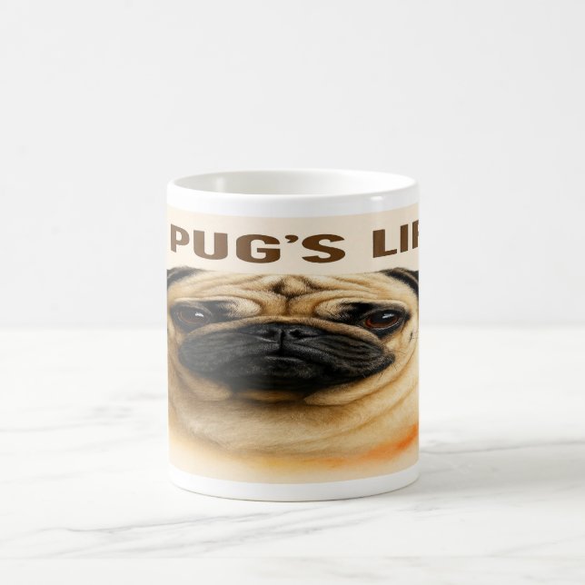 “A Pug’s Life” Cute Pug Mug (Center)