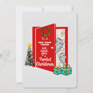 A Purrfect Christmas from a pawsome friend Holiday Card