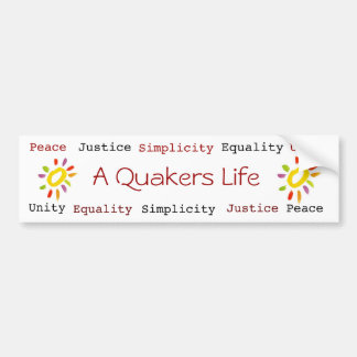 A Quakers Life bumpersticker Bumper Sticker