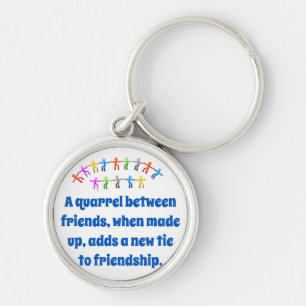 A Quarrel Between Friends - Friendship Quote Keychain