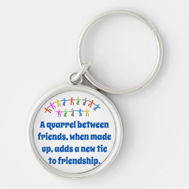 A Quarrel Between Friends - Friendship Quote  Keychain (Front)