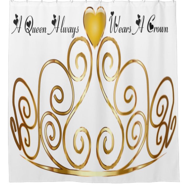 a queen always wears a crown shower curtain (Front)