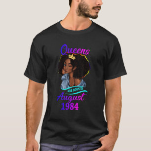 A Queen are Born In August 1984 Happy 39th Birthda T-Shirt