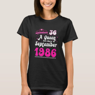 A Queen Are Born In September 1986 Happy Birthday  T-Shirt