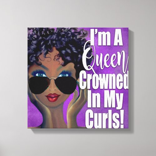 A Queen Crowned in Curls Affirmation Canvas Print