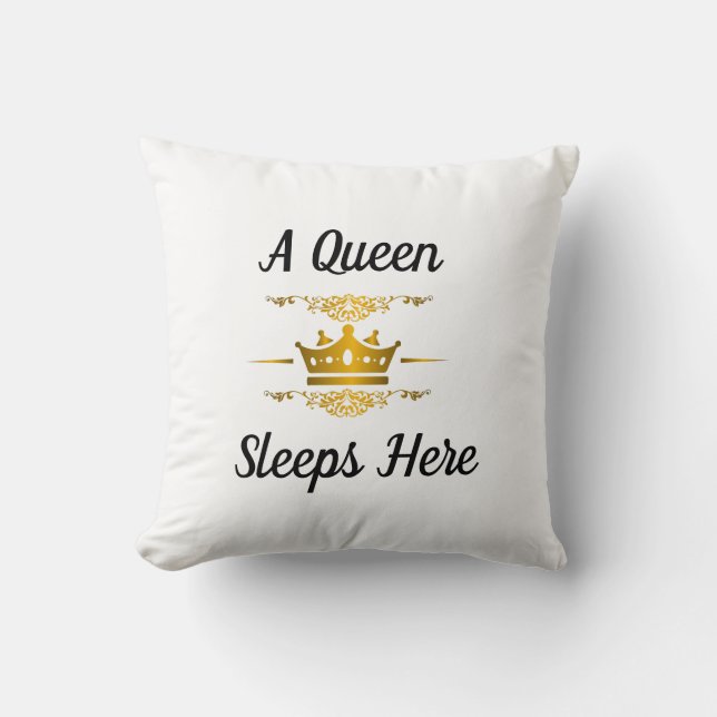 A Queen Sleeps Here (Square) Throw Pillow (Front)