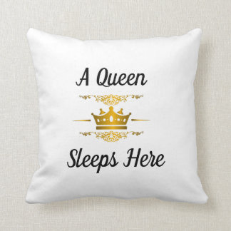 A Queen Sleeps Here (Square) Throw Pillow