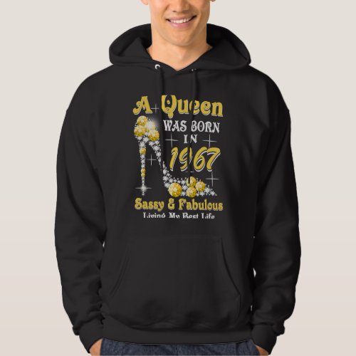 A Queen Was Born In 1967 Sassy  Fabulous 56th Bir Hoodie