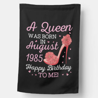 A Queen Was Born In August 1985 Happy Birthday To House Flag