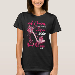 A Queen Was Born In August 2002 High Heel 21st Bir T-Shirt