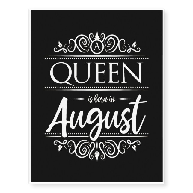 A queen was born in August Temporary Tattoos (Front)