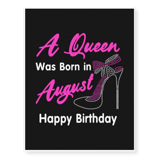 A Queen Was Born In August Temporary Tattoos (Front)