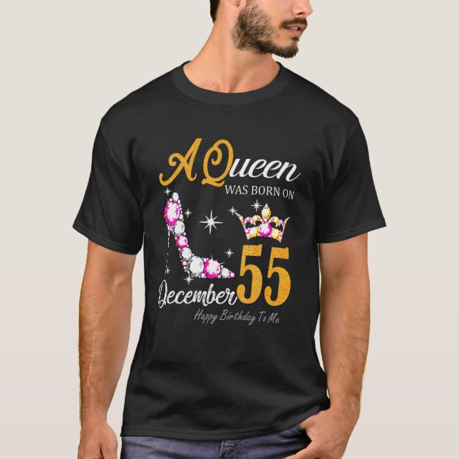 A Queen Was Born In December 55 Happy Birthday To T-Shirt (Front)