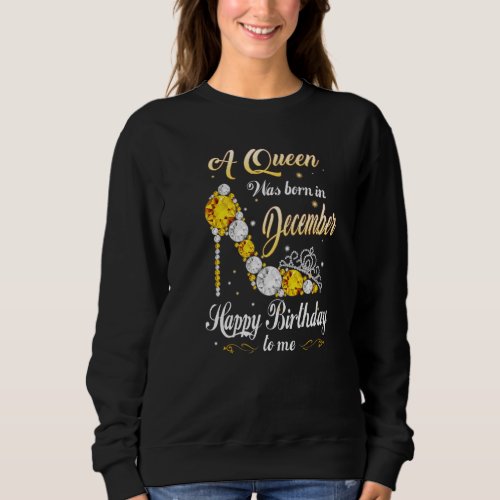 A Queen Was Born In December Birthday shoes Gifts  Sweatshirt