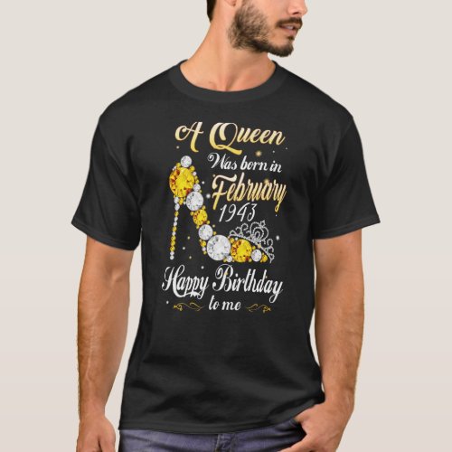 A Queen Was Born In February 1943 80th Birthday 80 T_Shirt
