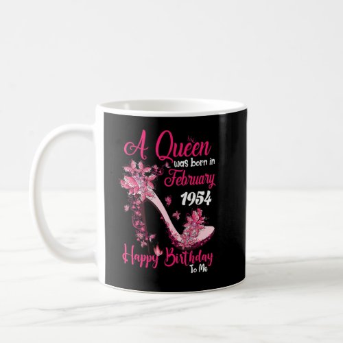 A Queen Was Born in February 1954 69th Birthday  Coffee Mug