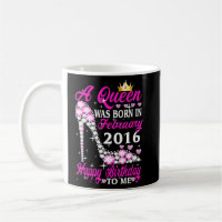 A Queen Was Born In February 2016 7th Birthday Hig
