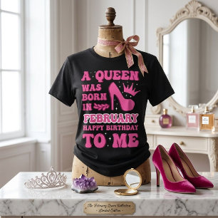 "A Queen Was Born in February" Girls' Birthday T-Shirt