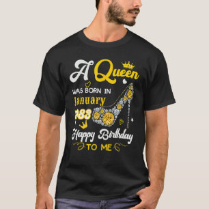 A Queen Was Born In January 1983 Happy Birthday To T-Shirt