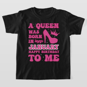 A Queen Was Born in January Birthday Pink Crown T-Shirt
