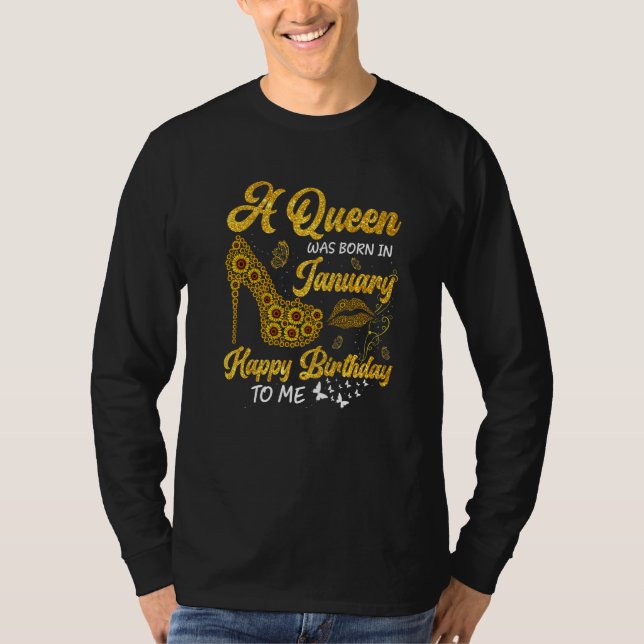 A Queen Was Born In January Birthday Sunflower Hig T-Shirt (Front)