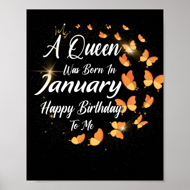 A Queen Was Born In January Happy Birthday To Me Poster (Front)