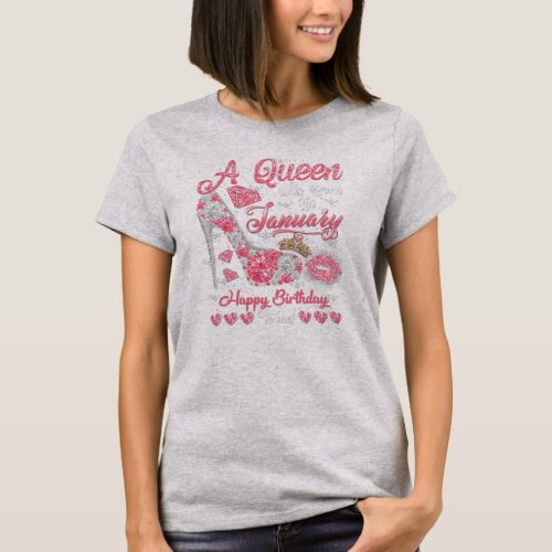 A Queen Was Born In January Queen Birthday Girl T_Shirt