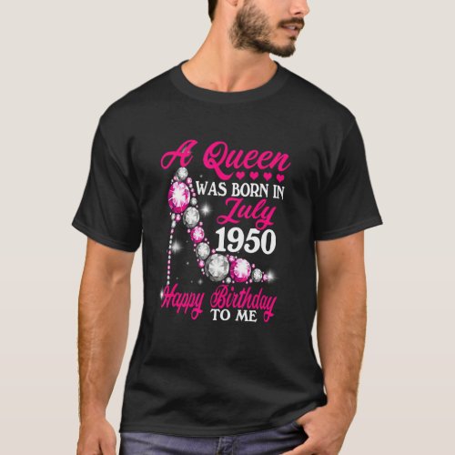 A Queen Was Born In July 1950 High Heel 72nd Birth T_Shirt