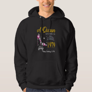 A Queen Was Born In July 1979 Happy 43rd Birthday  Hoodie