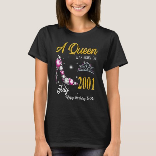 A Queen Was Born In July 2001 Happy 21st Birthday  T_Shirt