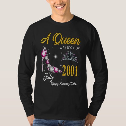 A Queen Was Born In July 2001 Happy 21st Birthday  T_Shirt