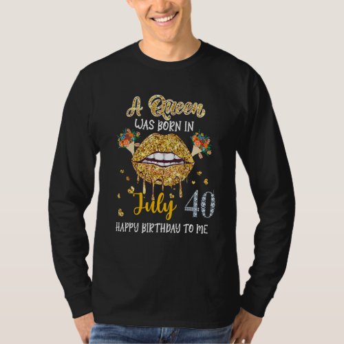 A Queen Was Born In July 40th Birthday Women Flora T_Shirt