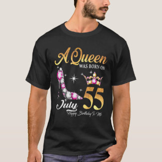 A Queen Was Born In July 55 Happy Birthday To Me T-Shirt