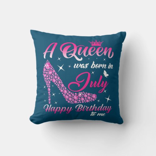 A Queen Was Born In July Birthday Women Girls Throw Pillow