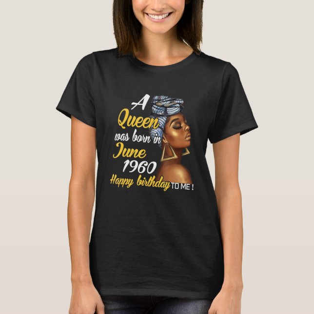 A Queen Was Born In June 1960 61st Birthday T-Shirt (Front)