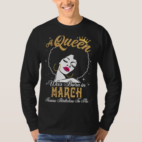 A Queen Was Born In March Birthday Black Women T_Shirt