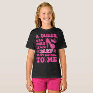 A Queen Was Born in May – Happy Birthday T-Shirt