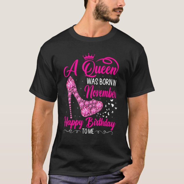 A Queen Was Born In November Happy Birthday High H T-Shirt (Front)